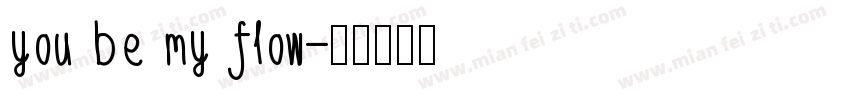 you be my flow字体转换